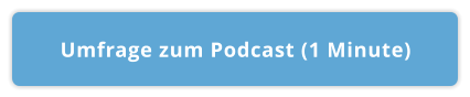 Umfrage zum Podcast (1 Minute)